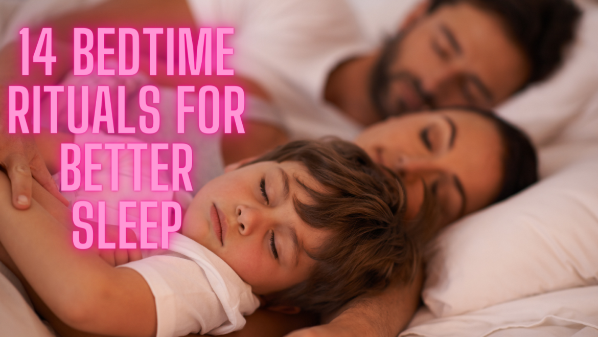 14 Bedtime Rituals for Better Sleep