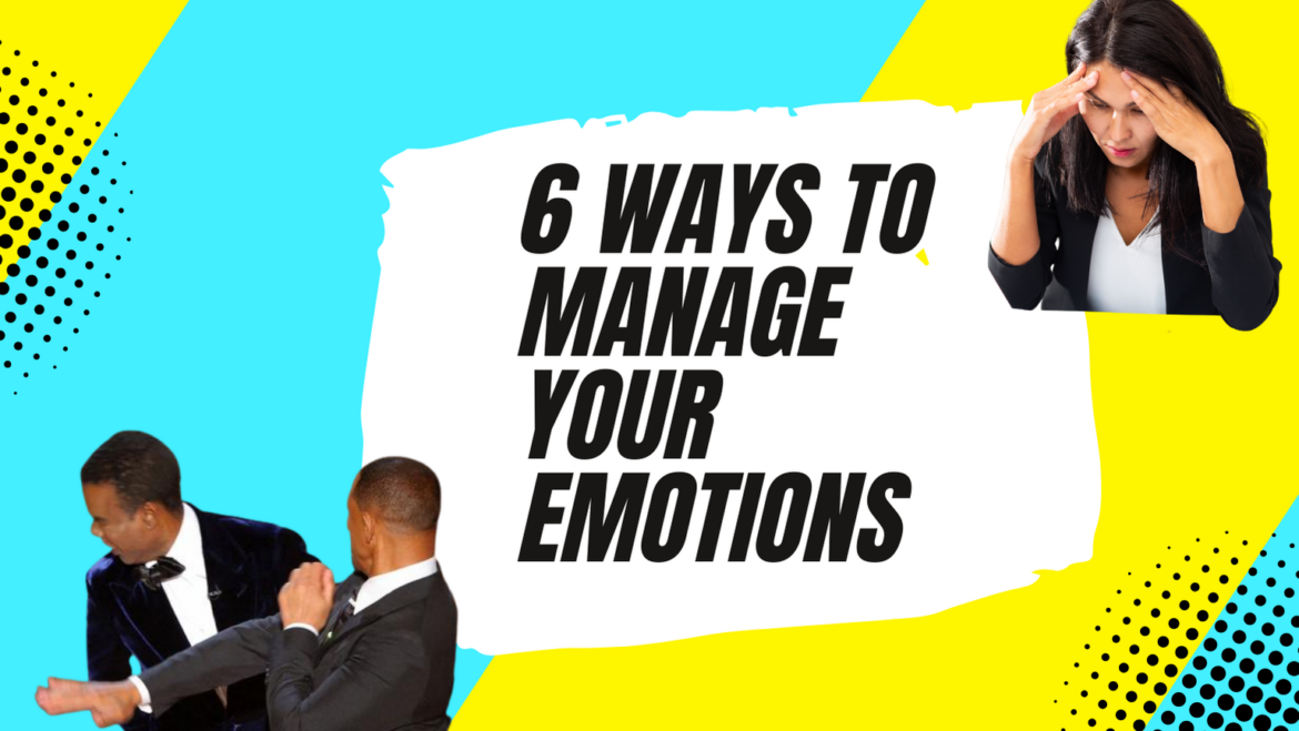 6 Ways to Manage Your Emotions