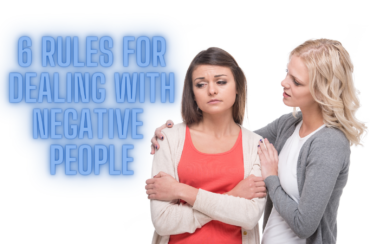 6 Rules for Dealing with Negative People