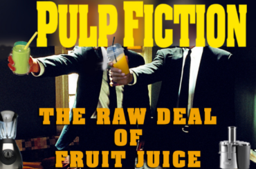 Pulp Fiction: The Raw Deal of Fruit Juice