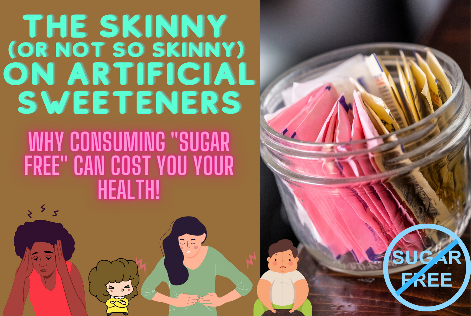The Skinny (or not so skinny) on Artificial Sweeteners