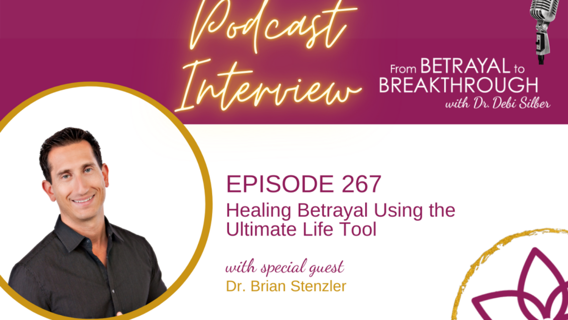 Healing from Betrayal Using the Ultimate Life Tool